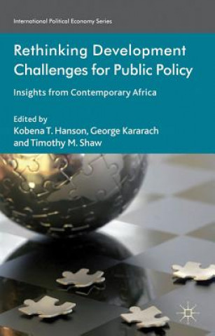 Книга Rethinking Development Challenges for Public Policy K. Hanson