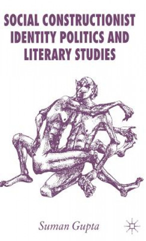 Book Social Constructionist Identity Politics and Literary Studies Suman Gupta