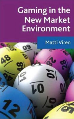 Libro Gaming in the New Market Environment Matti Viren