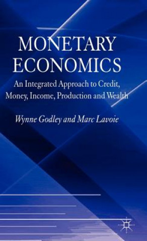 Könyv Monetary Economics Wynne A.H. Godley