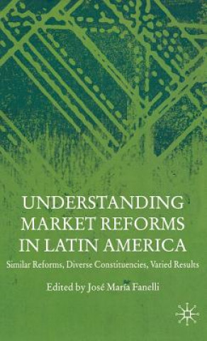 Carte Understanding Market Reforms in Latin America J. Fanelli
