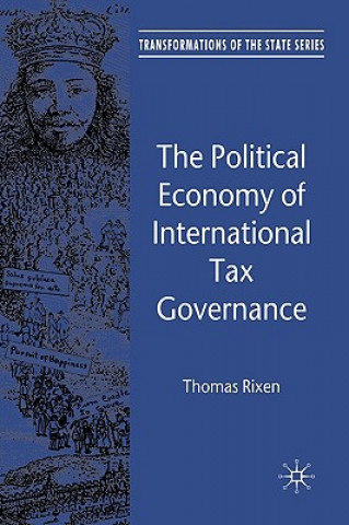 Könyv Political Economy of International Tax Governance Thomas Rixen