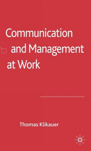 Книга Communication and Management at Work Thomas Klikauer