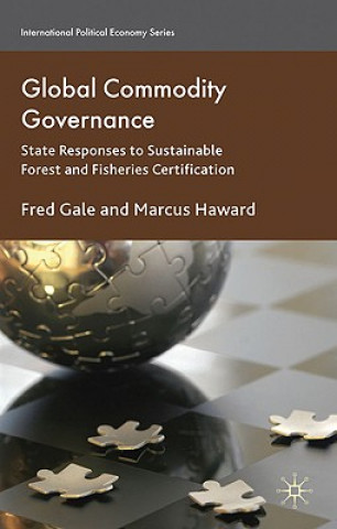 Kniha Global Commodity Governance Fred Gale