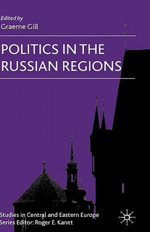Könyv Politics in the Russian Regions G. Gill