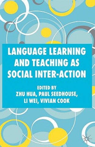 Książka Language Learning and Teaching as Social Inter-action Z. Hua