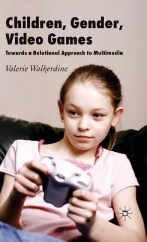 Książka Children, Gender, Video Games Valerie Walkerdine