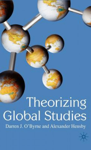 Книга Theorizing Global Studies Darren J. O'Byrne
