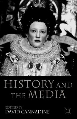 Carte History and the Media David Cannadine