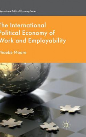 Book International Political Economy of Work and Employability Phoebe Moore