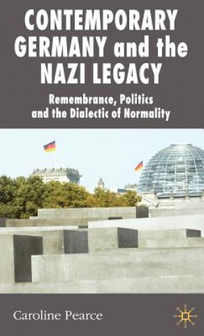Carte Contemporary Germany and the Nazi Legacy Caroline Pearce