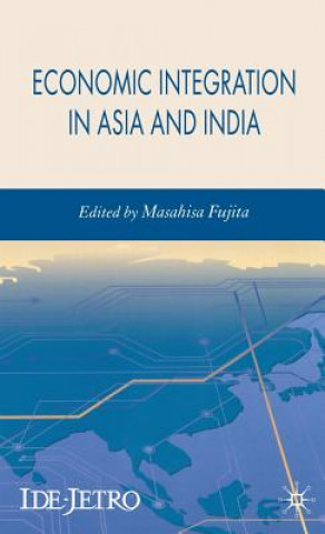 Boek Economic Integration in Asia and India M. Fujita