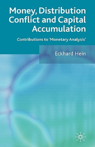 Buch Money, Distribution Conflict and Capital Accumulation Eckhard Hein