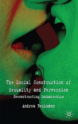 Carte Social Construction of Sexuality and Perversion Andrea Beckmann