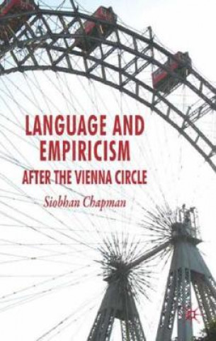 Kniha Language and Empiricism - After the Vienna Circle Siobhan Chapman