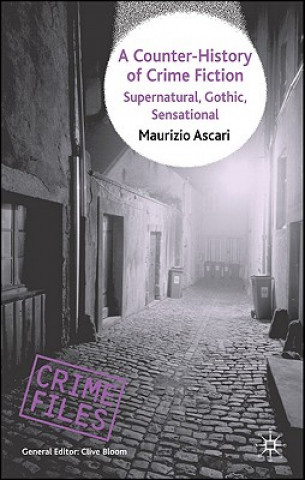 Könyv Counter-History of Crime Fiction Maurizio Ascari