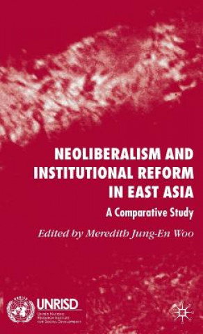 Kniha Neoliberalism and Institutional Reform in East Asia Meredith Jung-En Woo