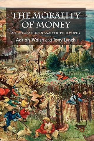 Kniha Morality of Money Adrian J. Walsh