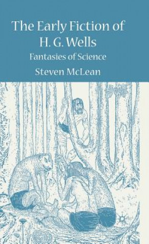 Knjiga Early Fiction of H.G. Wells Steven McLean