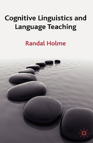 Книга Cognitive Linguistics and Language Teaching Randal Holme