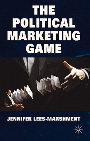 Kniha Political Marketing Game Jennifer Lees-Marshment