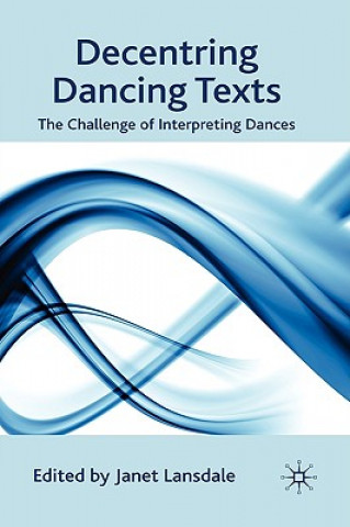 Książka Decentring Dancing Texts J. Lansdale