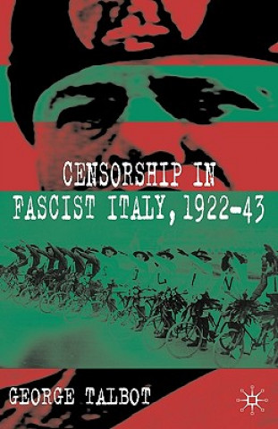 Carte Censorship in Fascist Italy, 1922-43 George Talbot