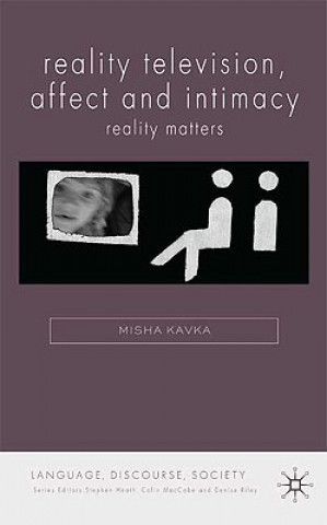 Carte Reality Television, Affect and Intimacy Misha Kavka