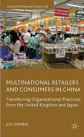 Book Multinational Retailers and Consumers in China Jos Gamble