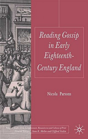 Könyv Reading Gossip in Early Eighteenth-Century England Nicola Parsons