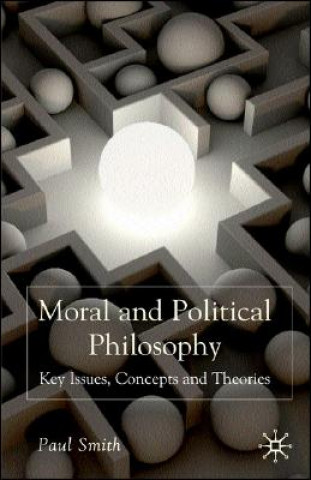 Kniha Moral and Political Philosophy Paul Smith