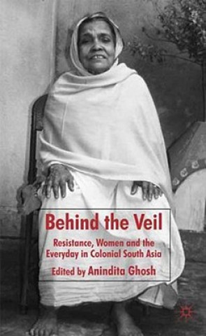 Kniha Behind the Veil Anindita Ghosh