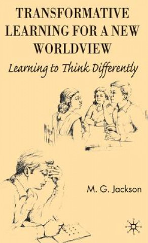 Libro Transformative Learning for a New Worldview M.G. Jackson