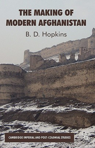 Libro Making of Modern Afghanistan B. D. Hopkins