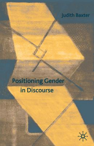 Book Positioning Gender in Discourse Judith Baxter