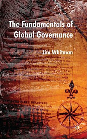 Kniha Fundamentals of Global Governance Jim Whitman
