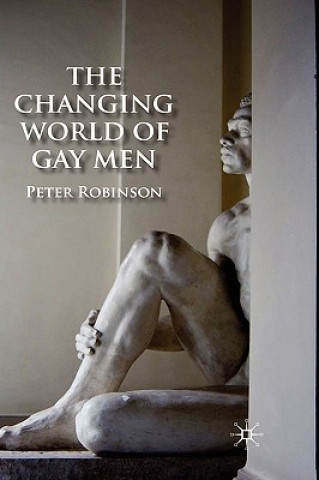 Kniha Changing World of Gay Men Peter Robinson