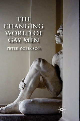 Książka Changing World of Gay Men Peter Robinson