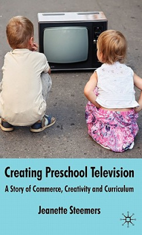 Книга Creating Preschool Television Jeanette Steemers