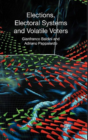Könyv Elections, Electoral Systems and Volatile Voters Adriano Pappalardo