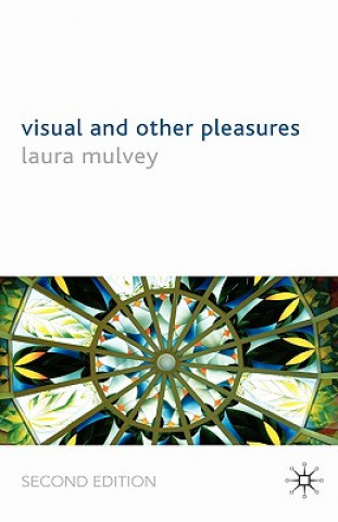 Kniha Visual and Other Pleasures Laura Mulvey