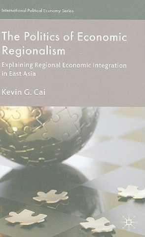 Carte Politics of Economic Regionalism Kevin G. Cai
