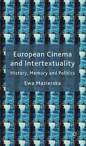 Carte European Cinema and Intertextuality Ewa Mazierska