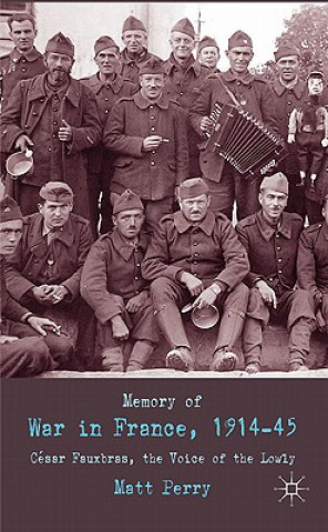 Könyv Memory of War in France, 1914-45 Matt Perry