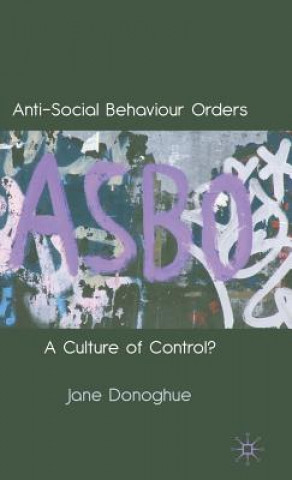 Kniha Anti-Social Behaviour Orders Jane Donoghue