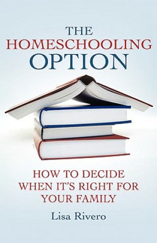 Kniha Homeschooling Option Lisa Rivero