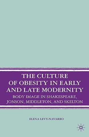 Libro Culture of Obesity in Early and Late Modernity Elena Levy-Navarro