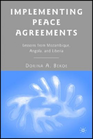 Book Implementing Peace Agreements Dorina A. Bekoe