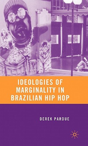 Livre Ideologies of Marginality in Brazilian Hip Hop Derek Pardue