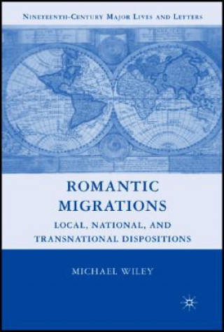 Könyv Romantic Migrations Michael Wiley